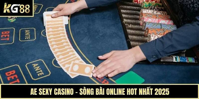 AE Sexy Casino - Sòng bài online hot nhất 2025