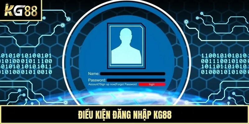 Điều kiện đăng nhập KG88